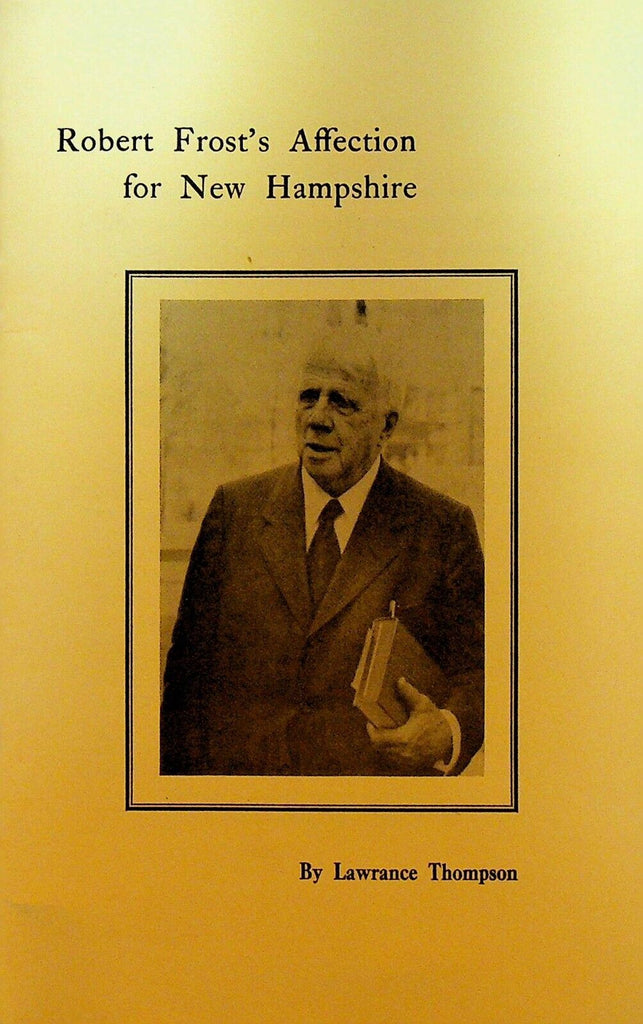 Robert Frost's Affection for New Hampshire by Lawrance Thompson Booklet