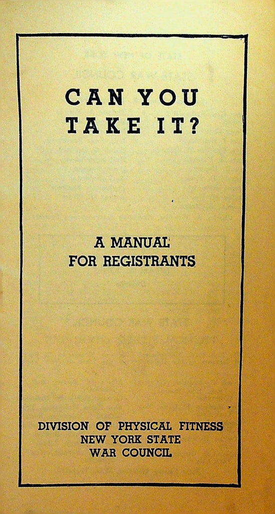 Can You Take It Manual for Registrants New York State War Council 19430