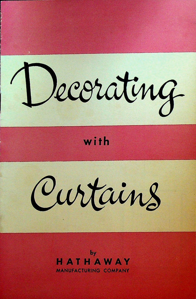 Decorating With Curtains Booklet Hathaway Manufacturing 1952 New Bedford Mass0