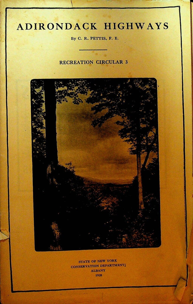 Adirondack Highways by CR Pettis Recreation Circular 3 1928 w Foldout Map