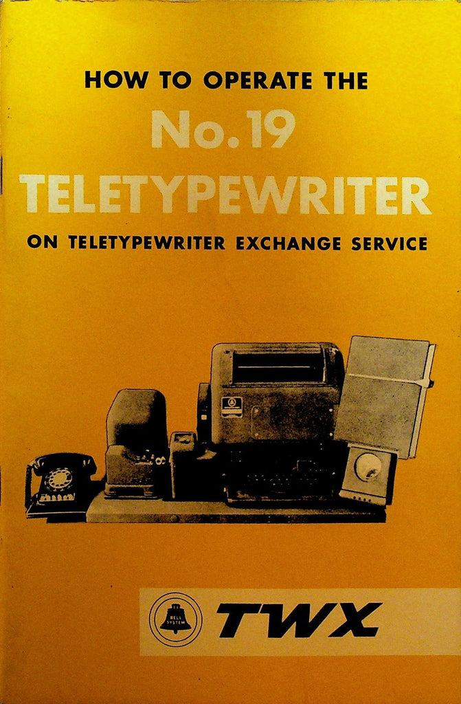 How to Operate the No 19 Teletypewriter Bell Systems TWX 19620