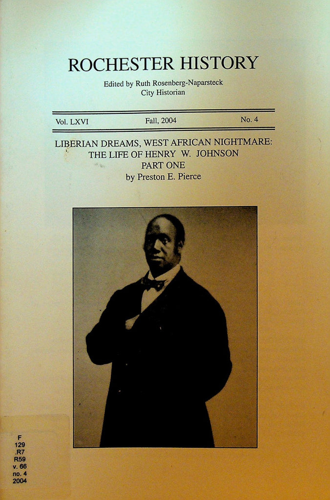 Rochester History NY Fall 2004 Life of Henry W Johnson Part One Liberian Dreams0