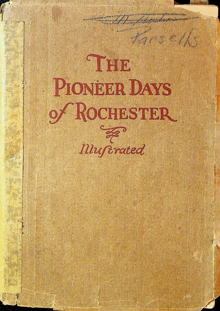 The Pioneer Days of Rochester NY 1925 Booklet Paine Drug Co0