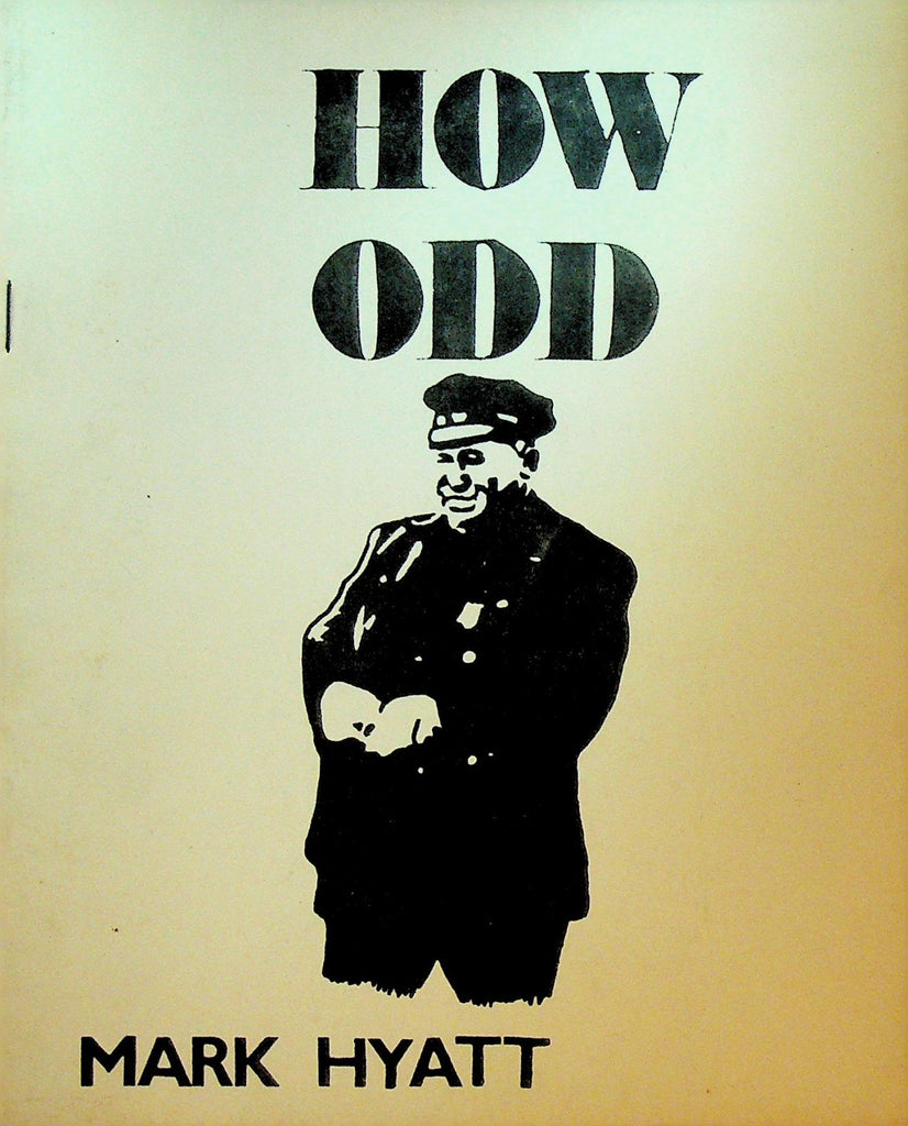 How Odd by Mark Hyatt 1973 Blacksuede Boot Press Underground Poetry Book0