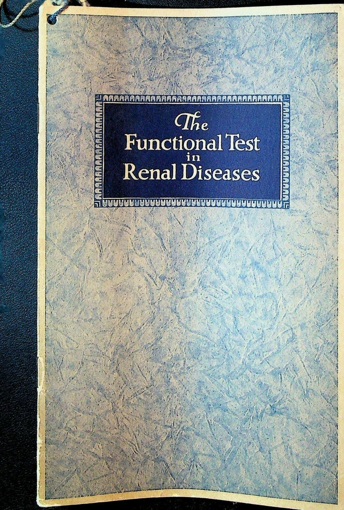 The Functional Test in Renal Diseases Booklet 1927 Reed & Carnrick Nephritin 0