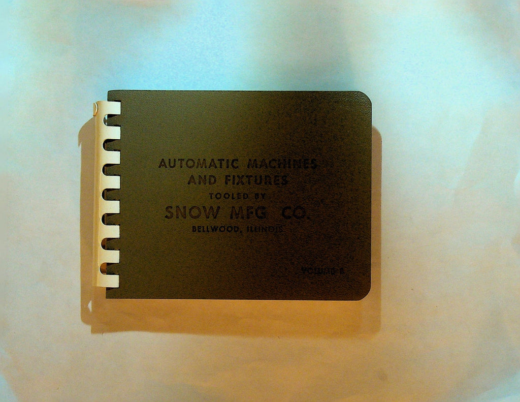 Automatic Machines & Fixtures Snow Mfg Co Volume B Bellwood Illinois0
