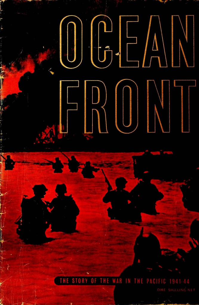 Ocean Front The Story of the War in the Pacific 1941 to 1944 WWII