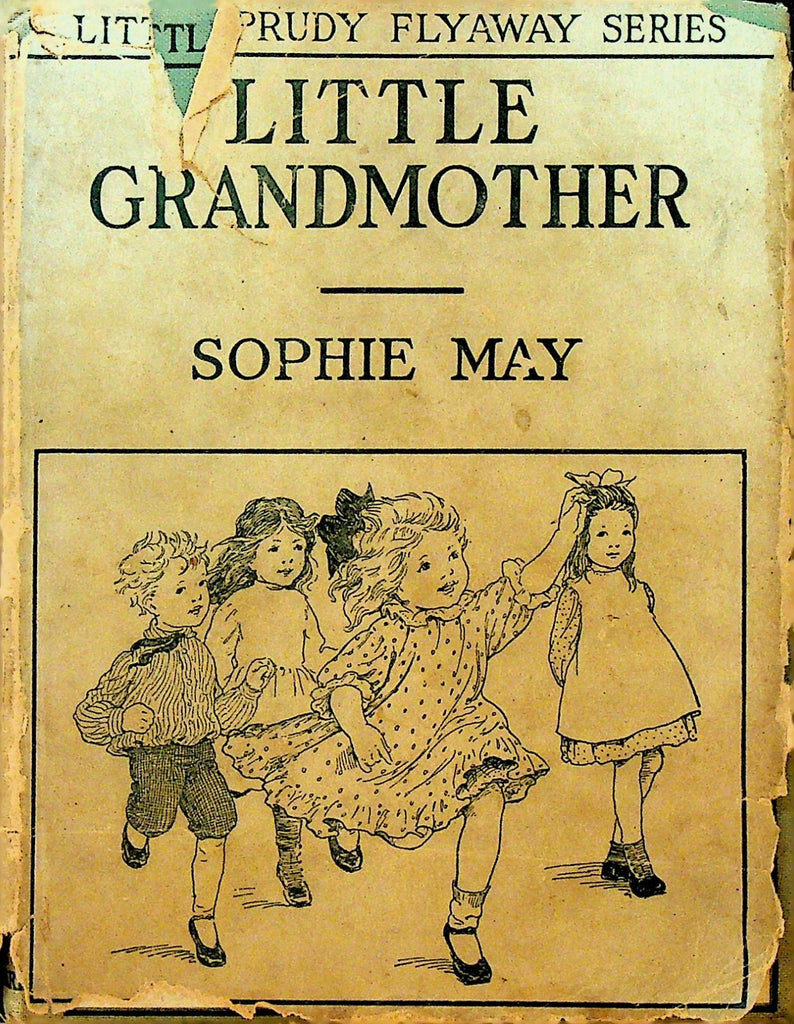 Little Prudy Flyaway Series Little Grandmother by Sophie May0