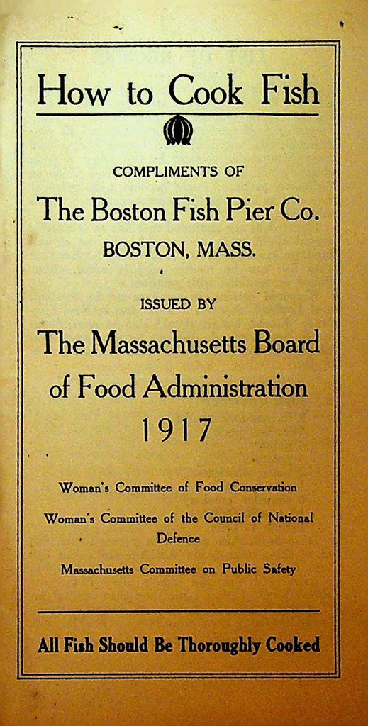 How to Cook Fish 1917 Booklet Boston Fish Pier Co Massachusetts Board0