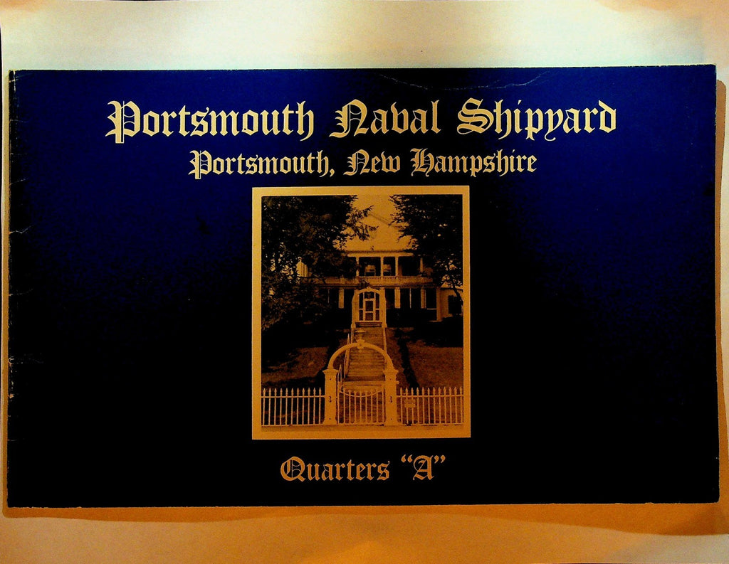 Portsmouth Naval Shipyard Quarters A New Hampshire Booklet 19750