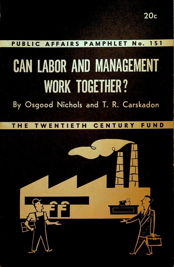 Can Labor & Management Work Together by Osgood Nichols & TR Carskadon 19490