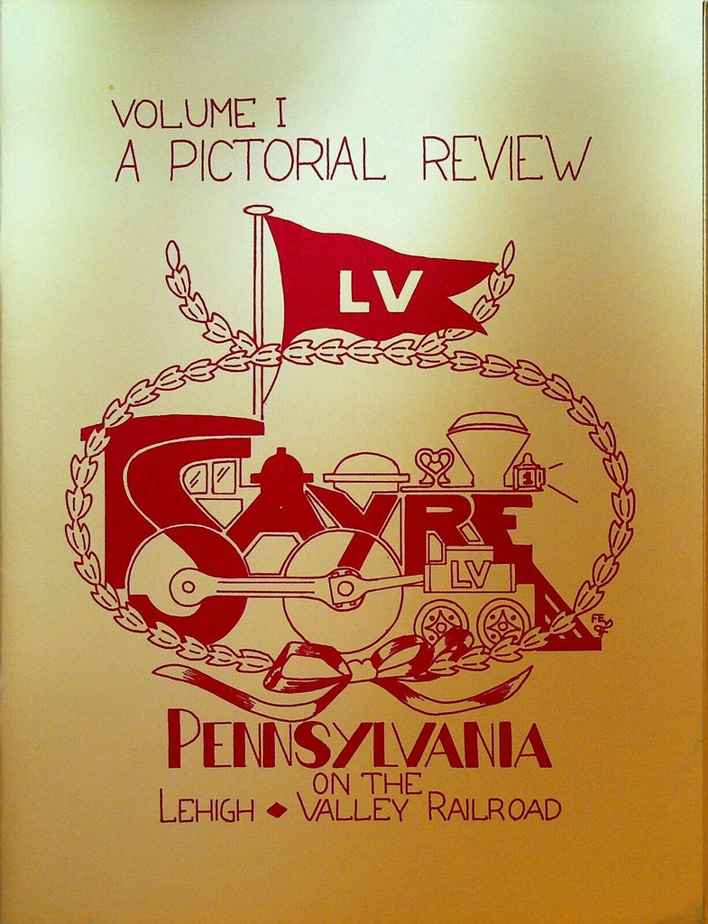 Sayre Pennsylvania on the Lehigh Valley Railroad Pictorial Review Volume 1