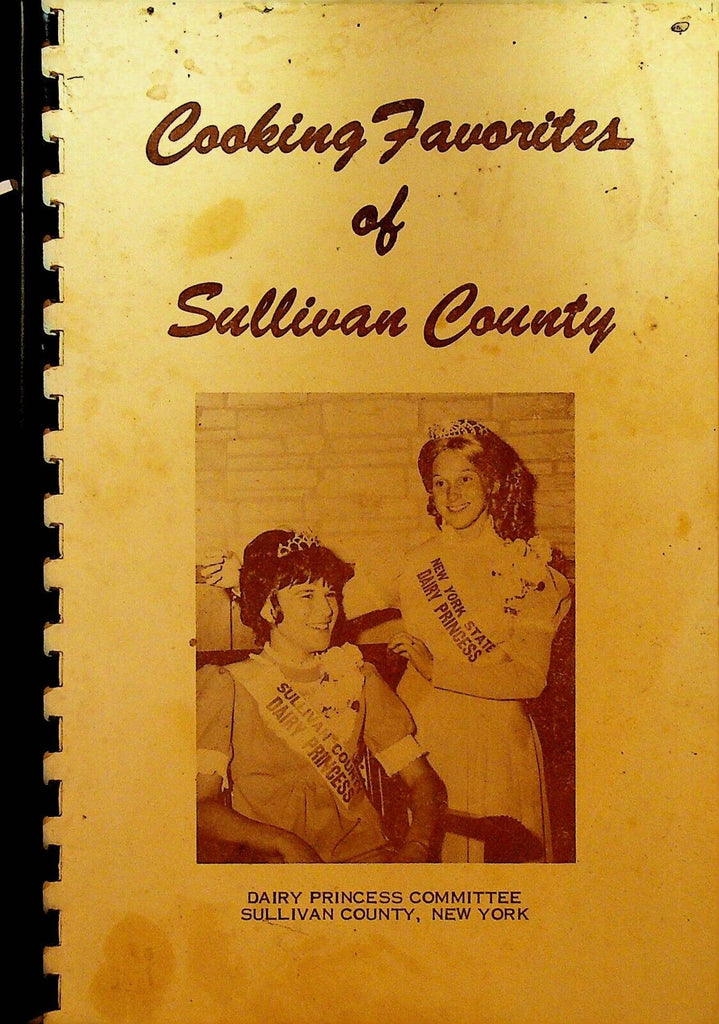 Cooking Favorites of Sullivan County NY Dairy Princess Committee 1970s