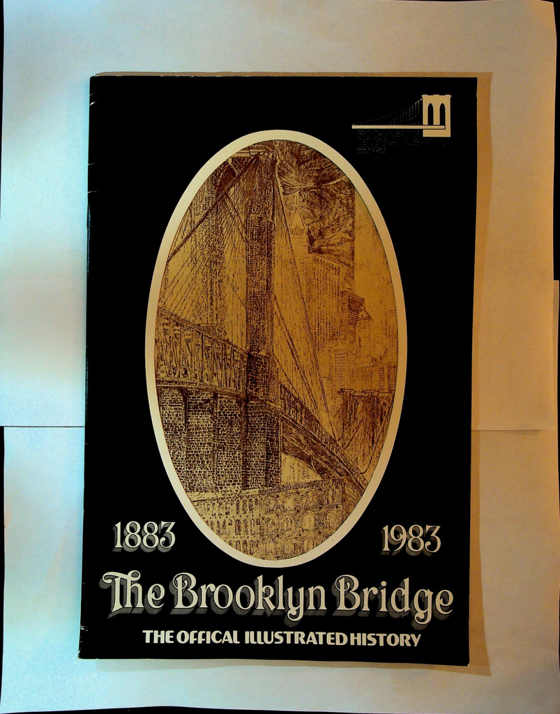 The Brooklyn Bridge 1983 Official Illustrated History Centennial Celebration0