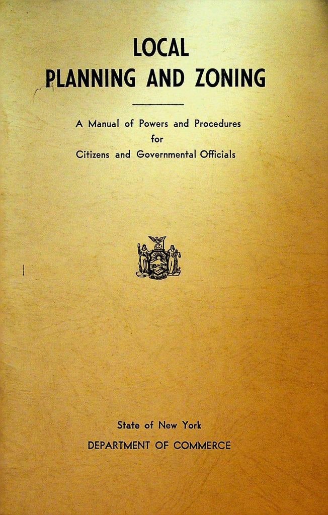 State of New York Department of Commerce Local Planning & Zoning 1951 Booklet0