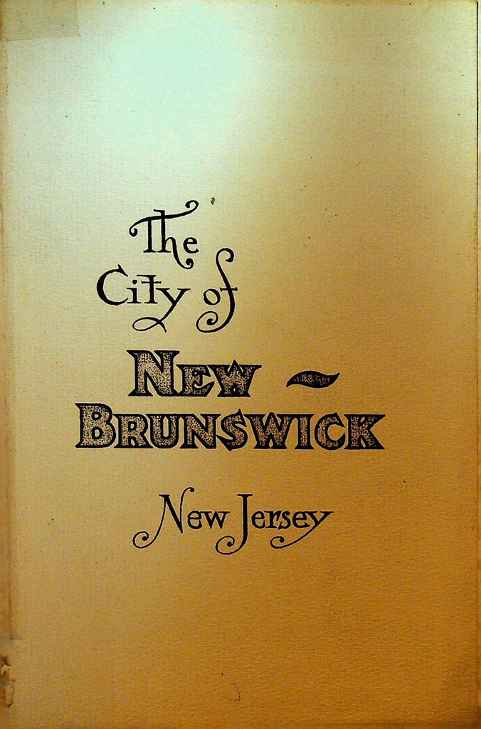 The City of New Brunswick New Jersey History Homes Industries 19760