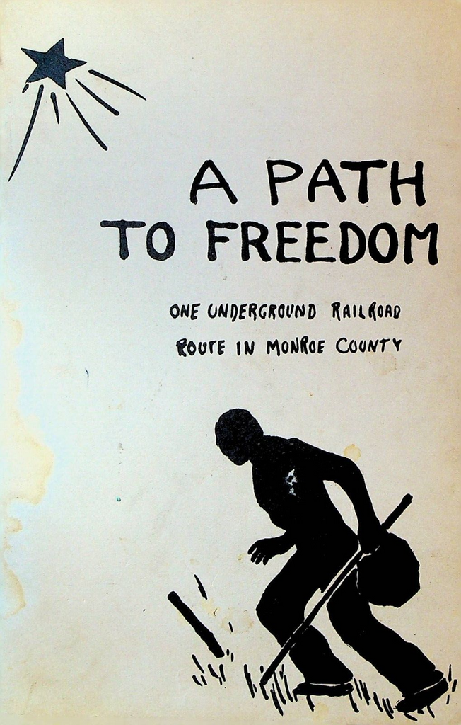 A Path to Freedom One Underground Railroad Route in Monroe County NY 19640