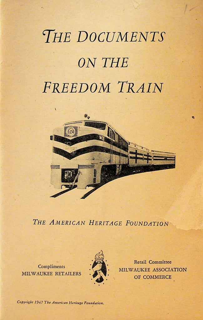 The Documents on the Freedom Train American Heritage Foundation 1947 Milwaukee0