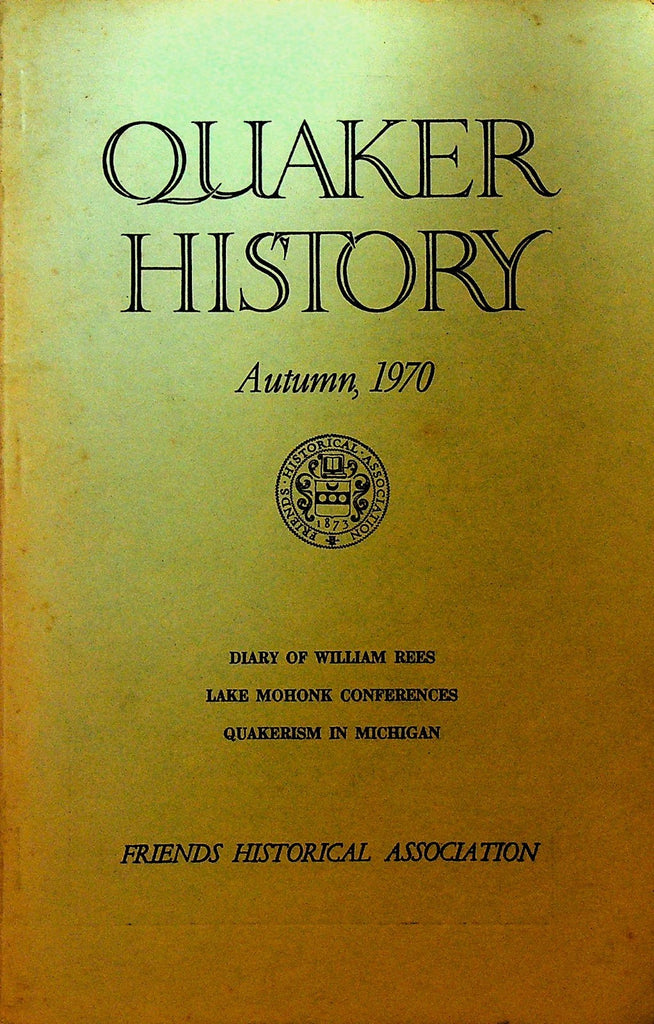 Quaker History Autumn 1970 Zenas L Martin William Rees Hicksite Quakerism0