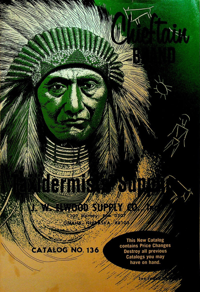Chieftain Brand Taxidermists Supplies Catalog 136 JW Elwood Omaha Nebraska 19690