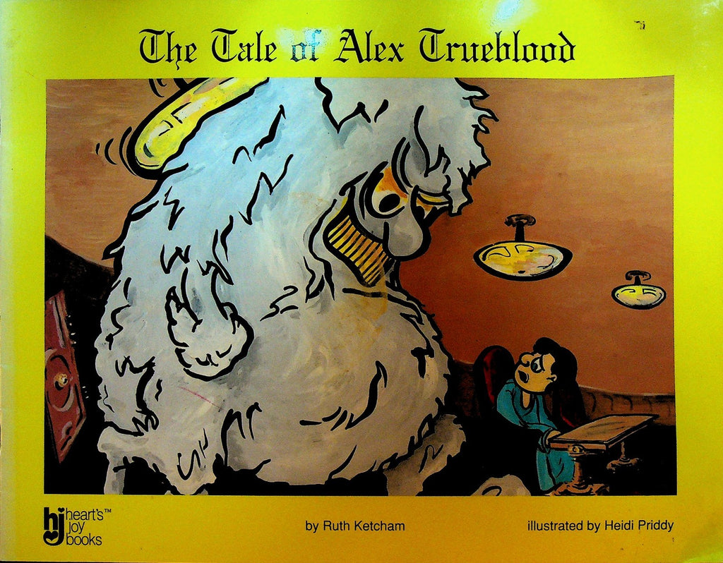 The Tale of Alex Trueblood by Ruth Ketcham 1991 Heidi Priddy Religious0