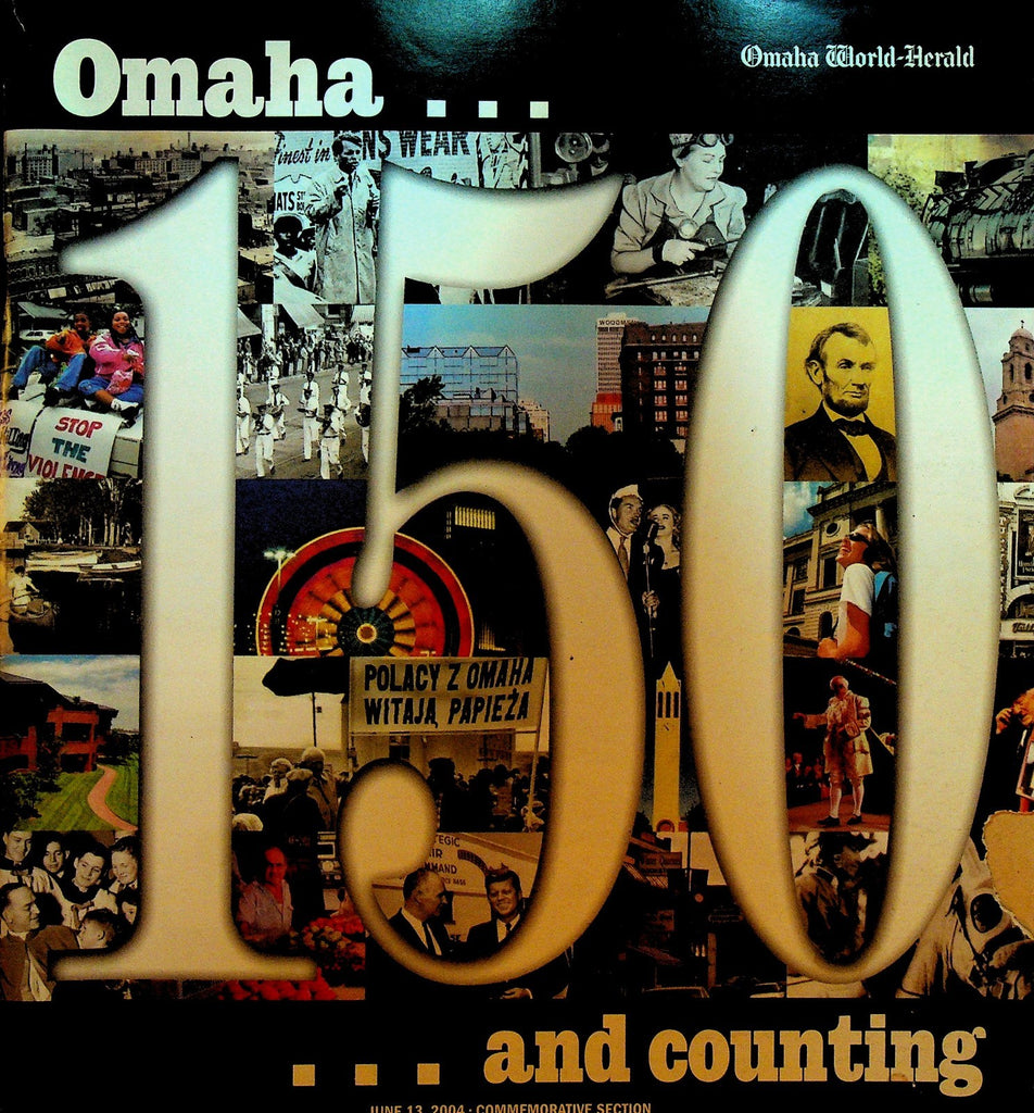 Omaha World Herald Magazine June 13 2004 150 Years Of Omaha Nebraska History0