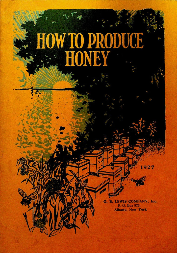 GB Lewis Co How to Produce Honey Beekeepers Catalog 1927 Albany NY0