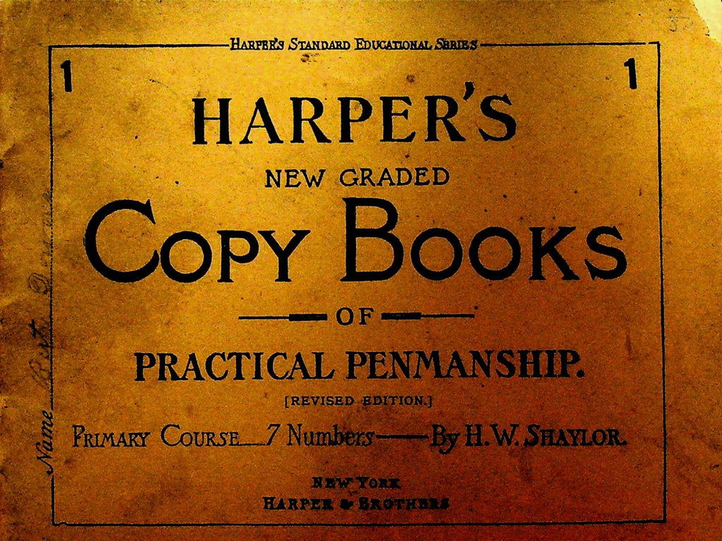 Harper's New Graded Copy Books of Practical Penmanship 1885 HW Shaylor0