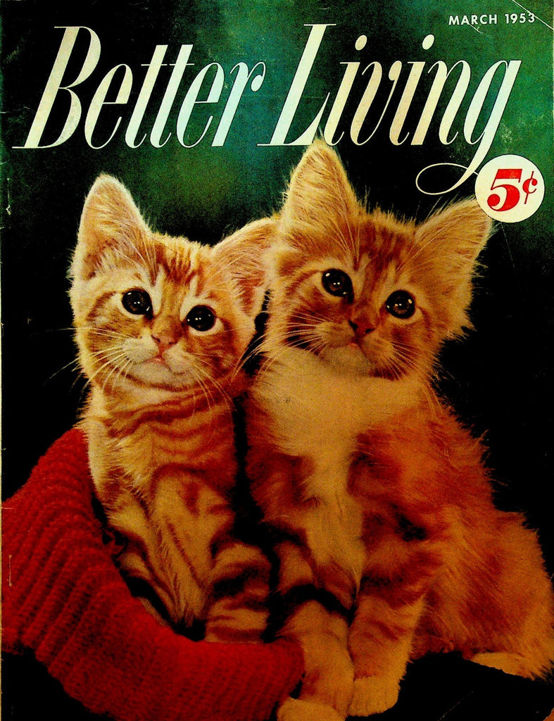 Better Living Magazine March 1953 Kitty Cat Cover Ruth Wiley0