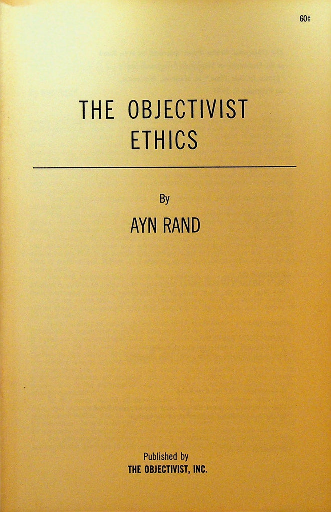 The Objectivist Ethics by Ayn Rand The Objectivist Inc0