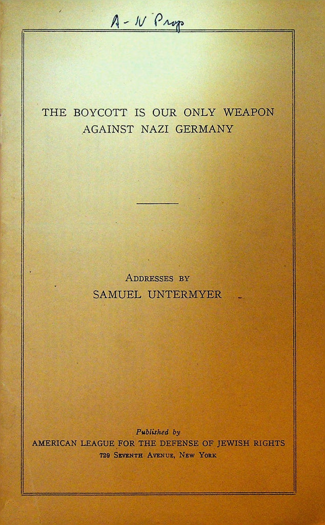 The Boycott is Our Only Weapon Against Nazi Germany Samuel Untermyer 19330