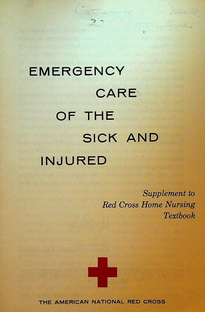 Emergency Cure of the Sick & Injured American National Red Cross Booklet 19570