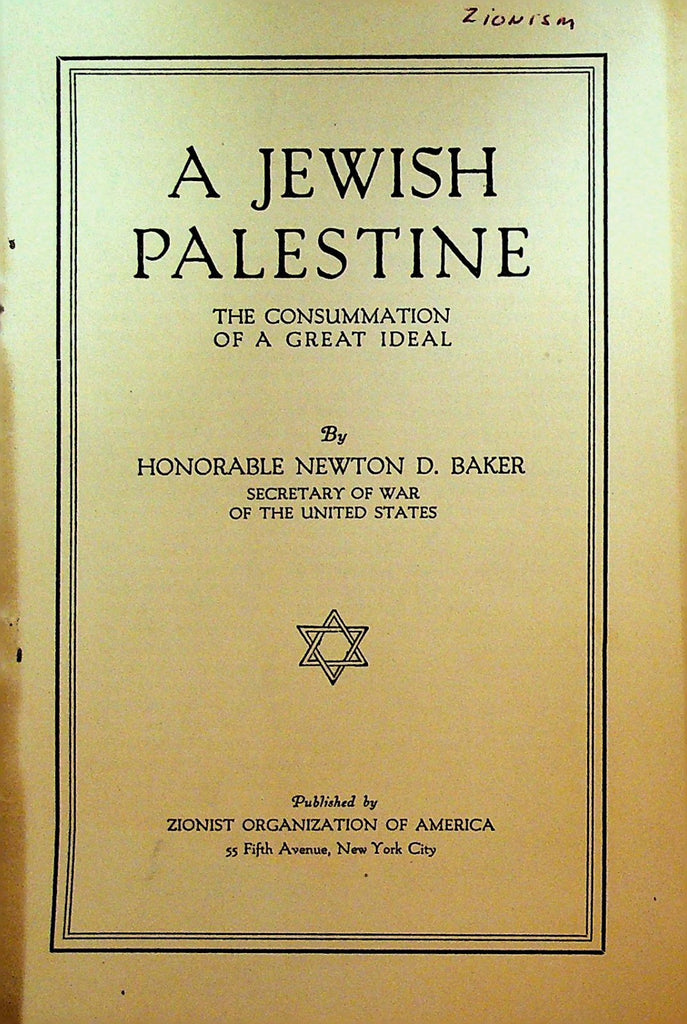 A Jewish Palestine by Newton D Baker Consummation of a Great Idea 19200
