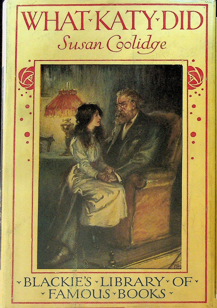 What Katy Did by Susan Coolidge HC DJ Blackie's Library of Famous Books0