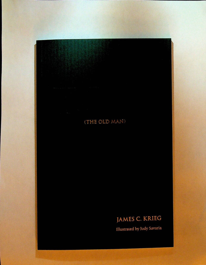 TOM The Old Man Poetry Book James C Krieg 2014 SC