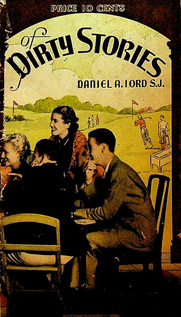 Of Dirty Stories by Daniel A Lord The Queen's Work Booklet 19440