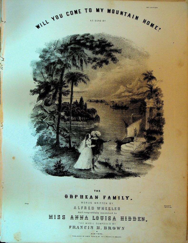 Will You Come to My Mountain Home Sheet Music The Orphean Family 1845 26th Ed0