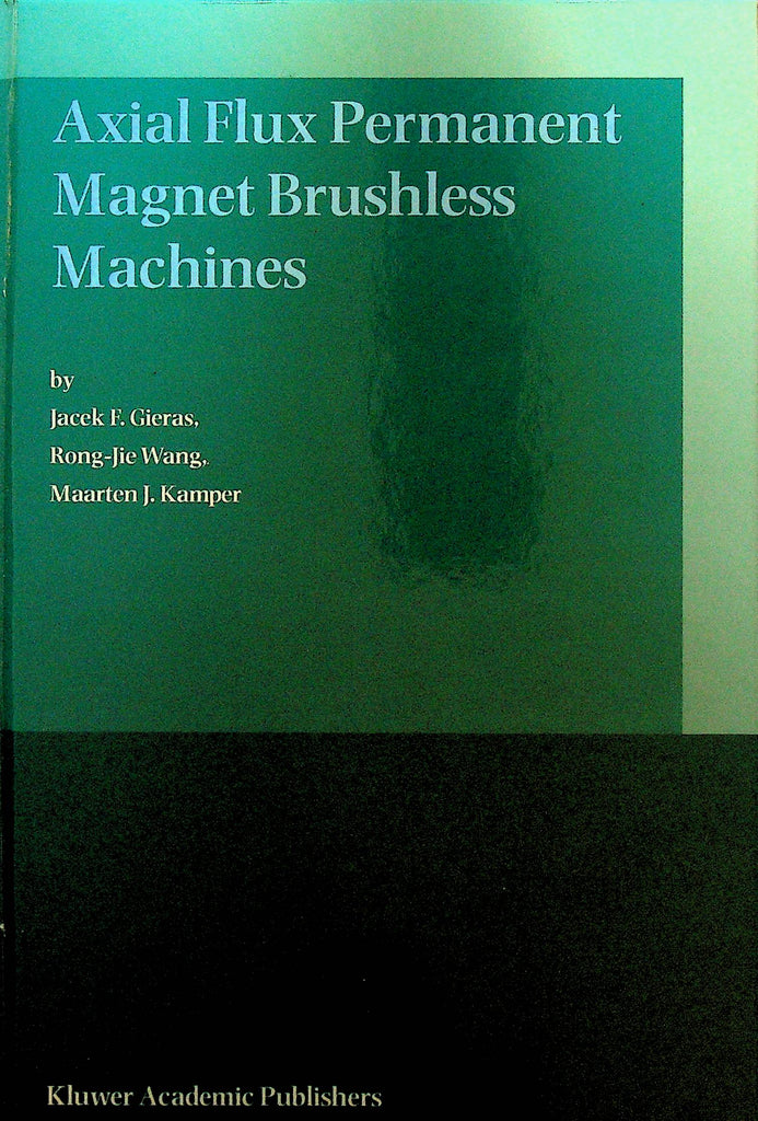 Axial Flux Permanent Magnet Brushless Machines