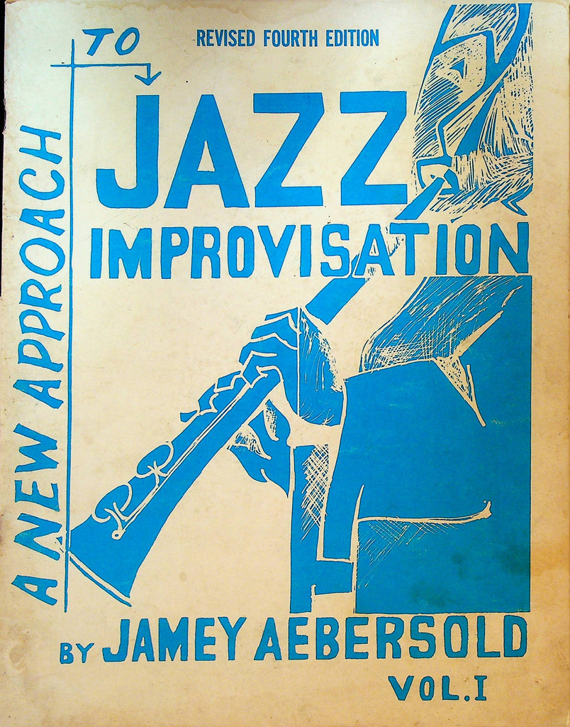 A New Approach to Jazz Improvisation by Jamey Aebersold Volume 1
