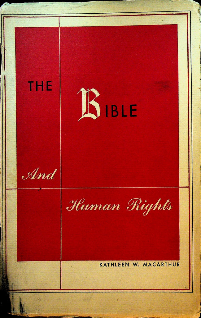 The Bible and Human Rights by Kathleen W MacArthur