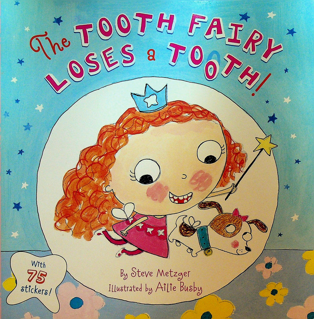 The Tooth Fairy Loses a Tooth by Steve Metzger