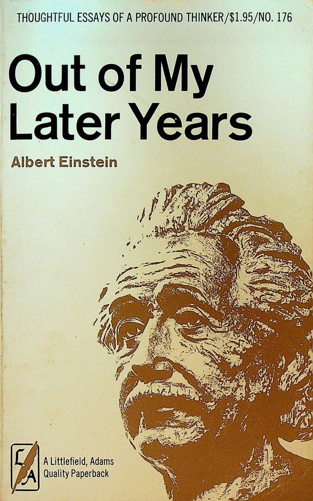 Out of My Later Years by Albert Einstein