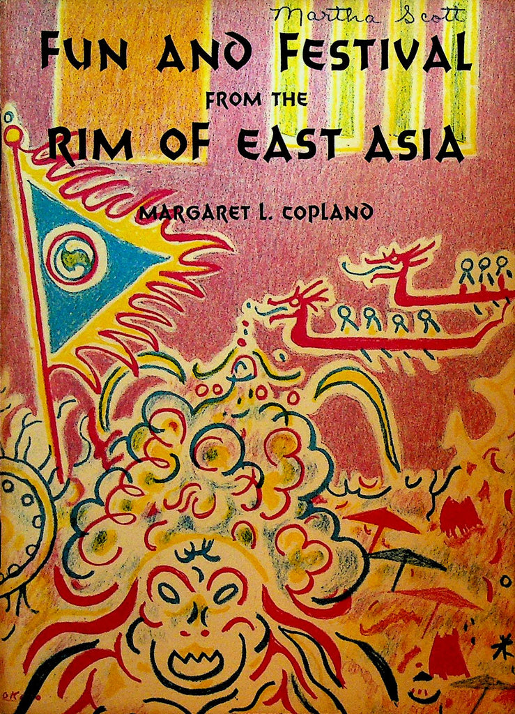 Fun and Festival from the Rim of East Asia by Margaret L Copland