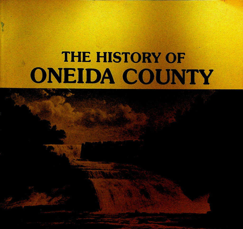 The History of Oneida County NY