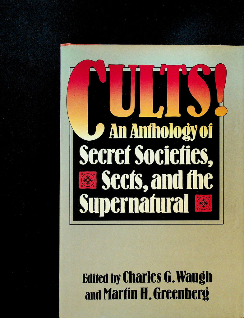 Cults An Anthology of Secret Societies Sets and the Supernatural