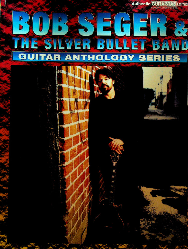 Bob Seger and the Silver Bullet Band Guitar Anthology Series