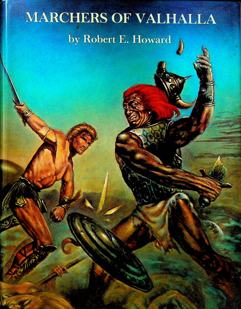 Marchers of Valhalla by Robert E Howard