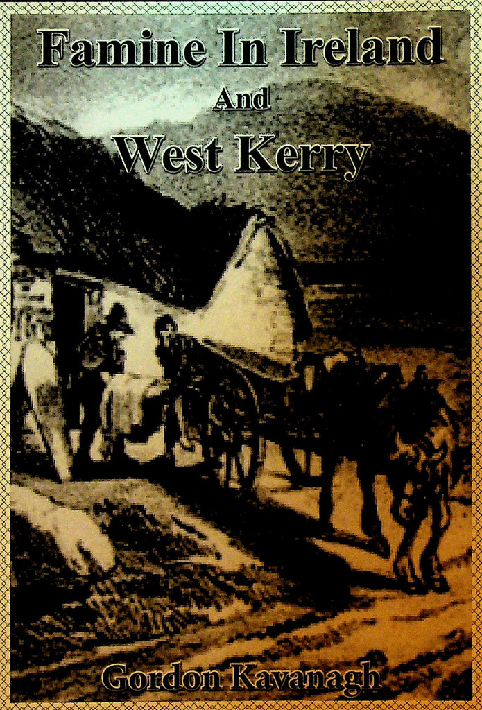 Famine in Ireland and West Kerry by Gordon Kavanagh