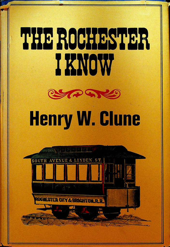 The Rochester NY I Know by Henry Clune
