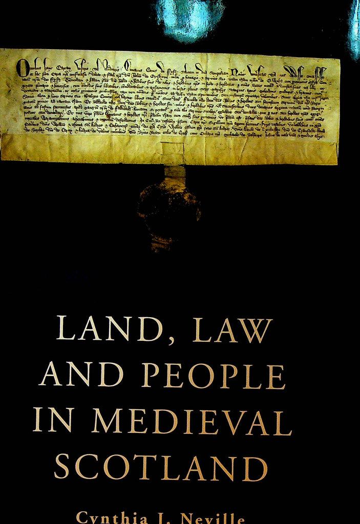 Land Law and People in Medieval Scotland by Cynthia Neville